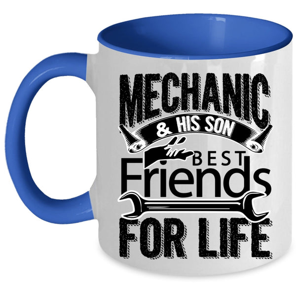 Best Friends For Life Coffee Mug, Mechanic And His Son Accent Mug