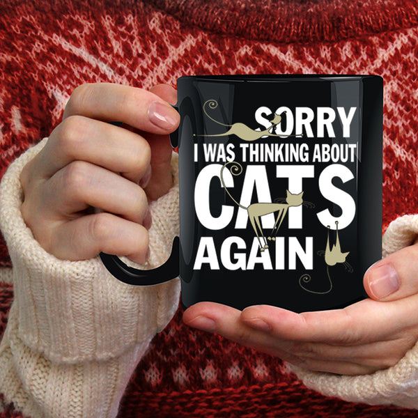 I Was Thinking About Cats Again Coffee Mug, Cute Cats Coffee Cup
