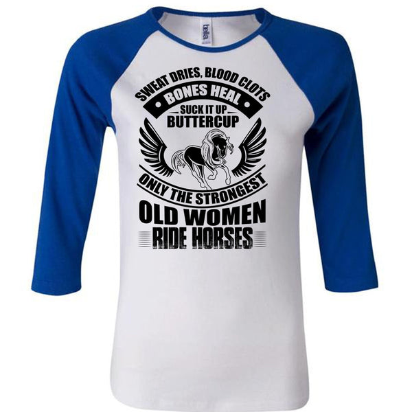 Strongest Old Women Ride Horses T Shirt, I Love Equestrian T Shirt, Awesome T-Shirts