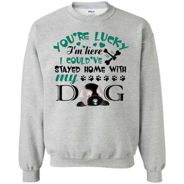 I'm A Dog Lover T Shirt, You're Lucky Sweatshirt