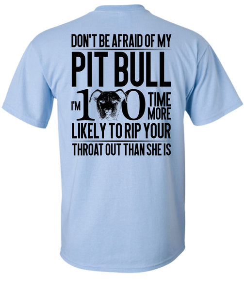 Don't Be Afraid Of My Pit Bull T Shirt, I Love Pit Bull T Shirt