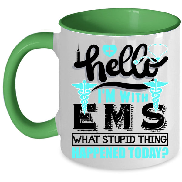 Cute Gift For Nurses Coffee Mug, I'm With EMS Accent Mug
