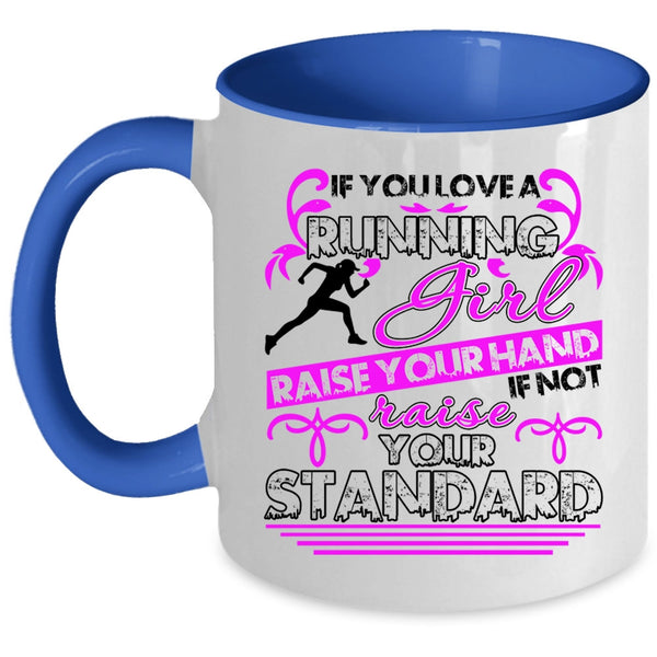 Cute Gift For Running Girls Coffee Mug, You Love A Running Girl Accent Mug