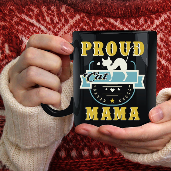 Proud Cat Mama Coffee Mug, Awesome Gift For Cat Lover Coffee Cup