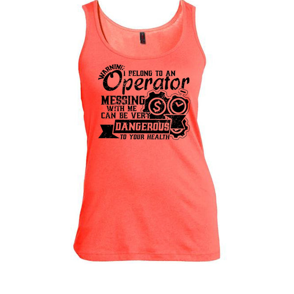I Belong To An Operator T Shirt, Operator's Wife Tank Top