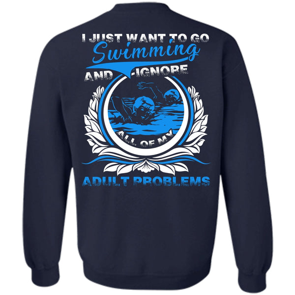 Adult Problems T Shirt, I Love Swimming Sweatshirt