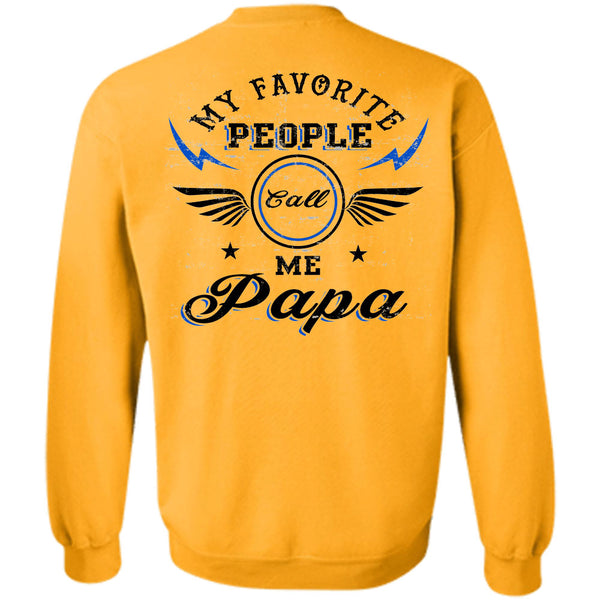 Being A Daddy T Shirt, My Favorite People Call Me Papa Sweatshirt