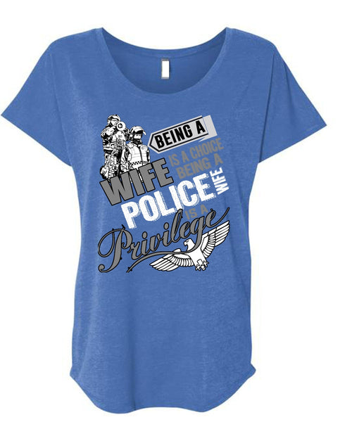 Being A Wife Is A Choice T Shirt, Being A Police Wife T Shirt, Cool Shirt (Ladies' Triblend Dolman Sleeve)