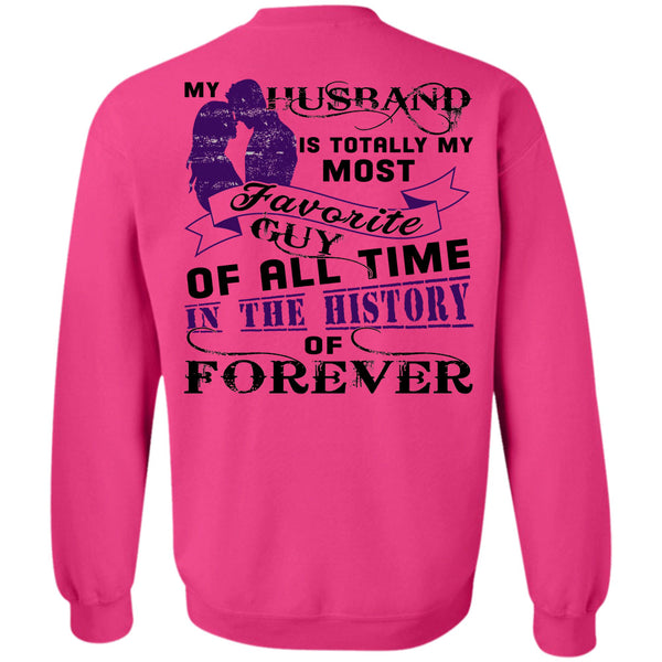 Being A Husband T Shirt, My Husband Is Totally My Most Favorite Sweatshirt
