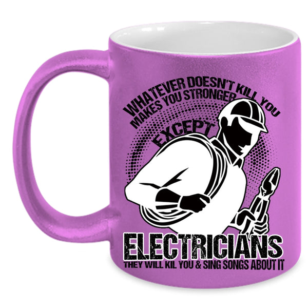 Awesome Electricians Coffee Mug, Makes You Stronger Except Electricians Accent Mug
