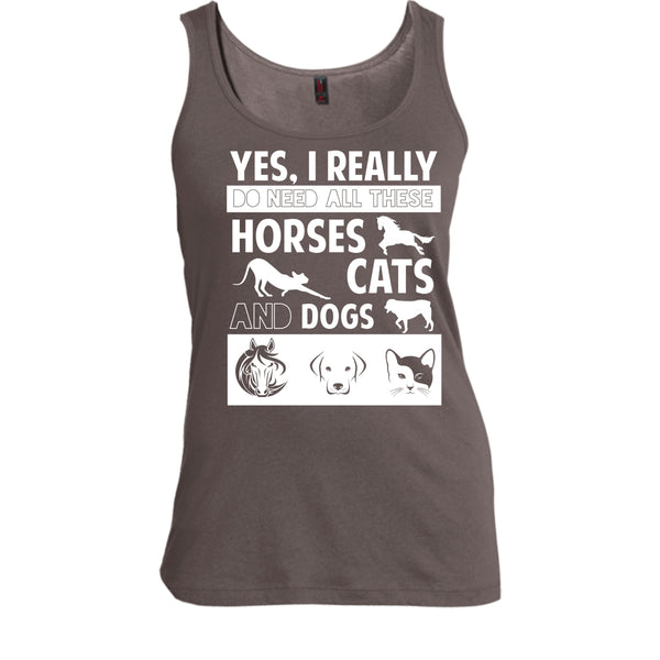 I Really Do Need All These Horse Shirt, Cats Shirt, And Dogs Shirt