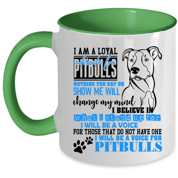 I Will Be A Voice For Pitbulls Coffee Mug, I Am A Loyal Pitbulls Accent Mug