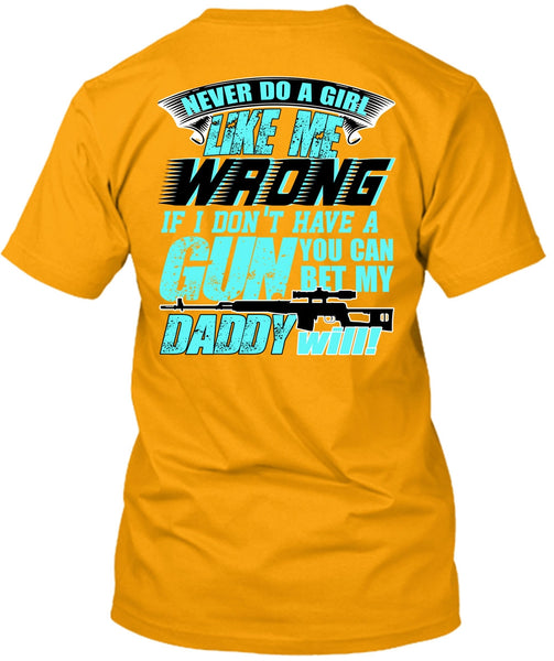 You Can Bet My Daddy Will T Shirt, I Love Gunning T Shirt