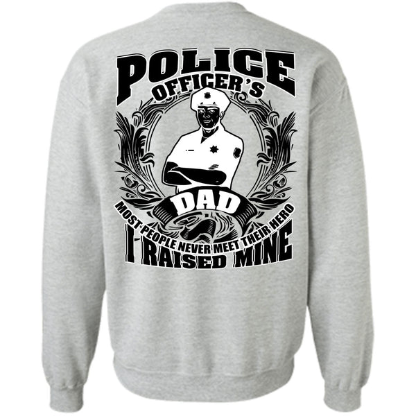 I Love Police T Shirt, Police Officer's Dad Sweatshirt