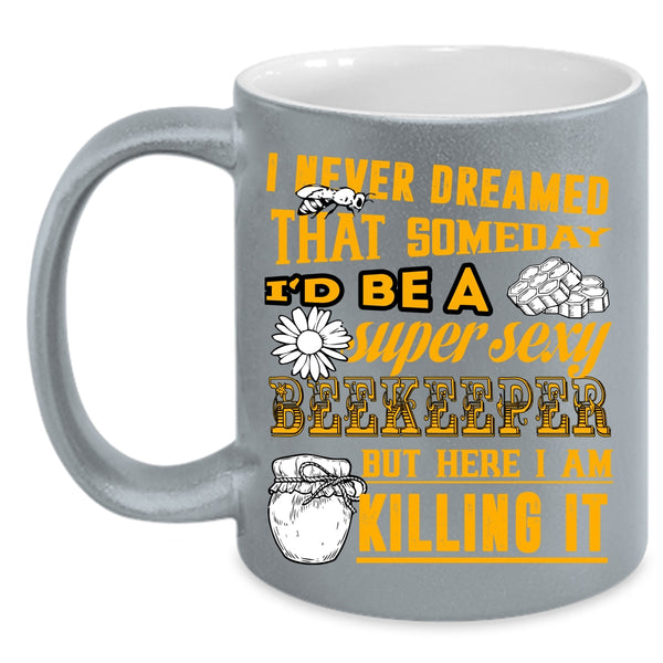 I'd Be A Beekeeper Coffee Mug, Cute Gift For Beekeeper Coffee Cup