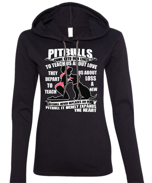 Pit Bulls Come Into Our Lives T Shirt, My Favorite T Shirt (Anvil Ladies Ringspun Hooded)