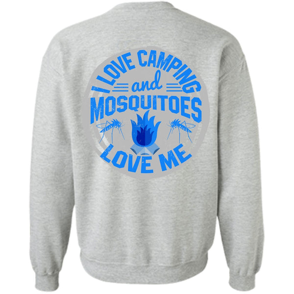I Love Camping T Shirt, I Love Camping And Mosquitoes Love Me Sweatshirt