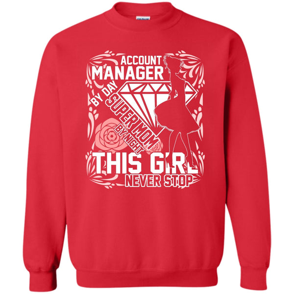 Mom By Night T Shirt, I'm A Account Manager Sweatshirt
