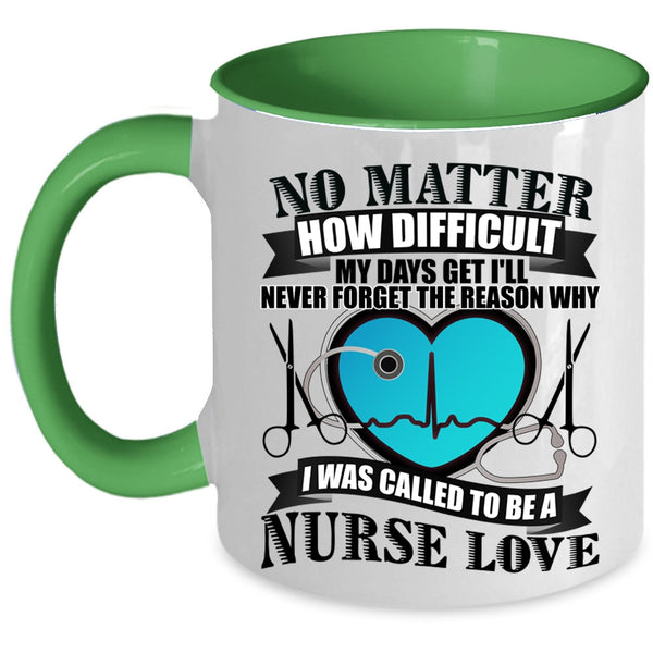 Lovely Nurses Coffee Mug, I Was Called To Be A Nurse Love Accent Mug