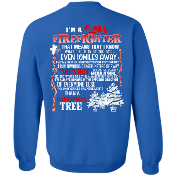 Christmas Tree T Shirt, Being A Firefighter Sweatshirt