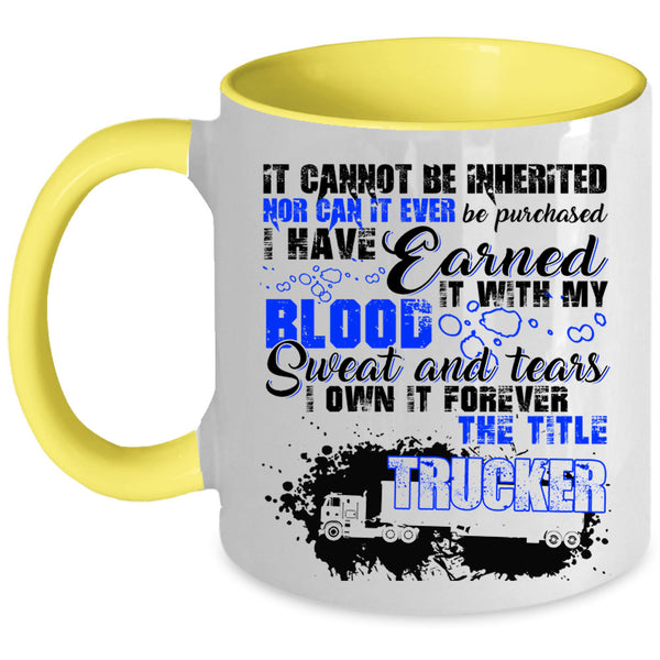 Cute Trucker Coffee Mug, I Own It Forever The Title Trucker Accent Mug