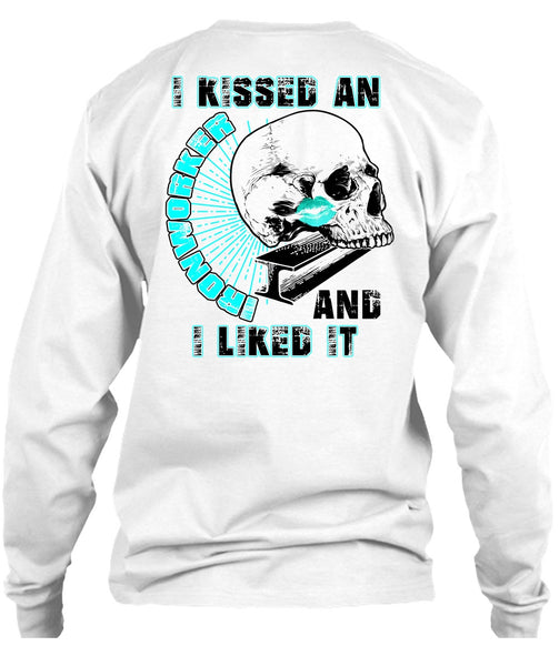 I Kissed An Ironworker T Shirt, I Love  Ironworker T Shirt