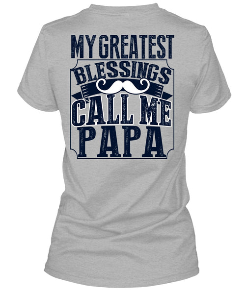 My Greatest Blessings Call Me Papa T Shirt, I Love Daddy T Shirt