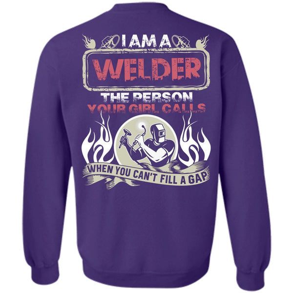 Your Girl Calls T Shirt, I Love Welding Sweatshirt
