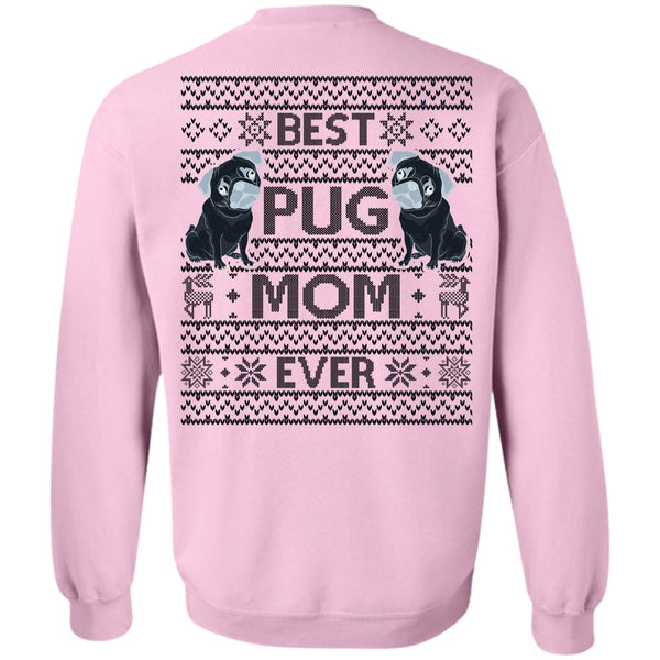 I Love My Dog T Shirt, Best Pug Mom Ever Sweatshirt