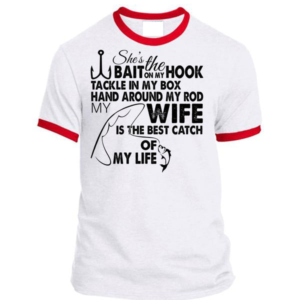 My Wife Is The Best Catch Of My Life T Shirt, Loving T Shirt