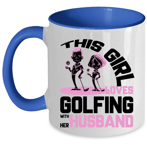 Married Coffee Mug, This Girl Loves Golfing With Her Husband Accent Mug