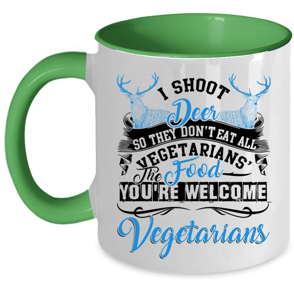 You're Welcome Vegetarians Coffee Mug, I Shoot Deer Accent Mug
