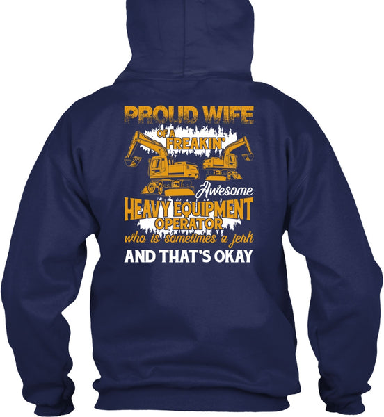 Proud Wife Of A Heavy Equipment Operator T Shirt, Being A Wife T Shirt