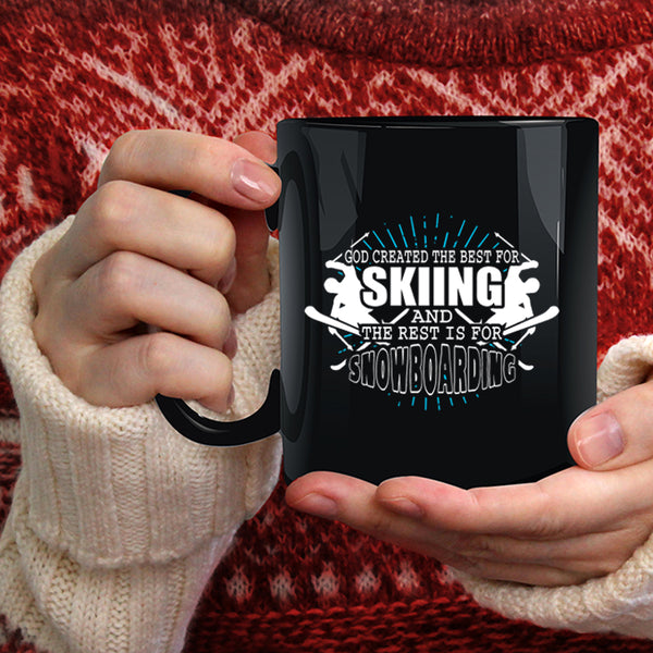 The Best For Skiing Coffee Mug, The Rest Is For Snowboarding Coffee Cup