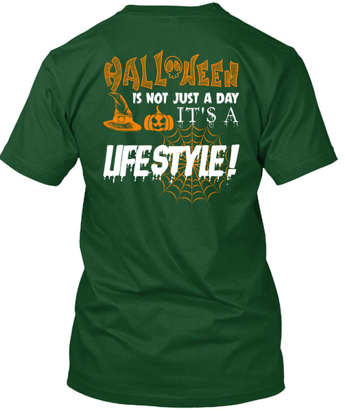 Halloween Is Not Just A Day T Shirt, It's A Lifestyle T Shirt