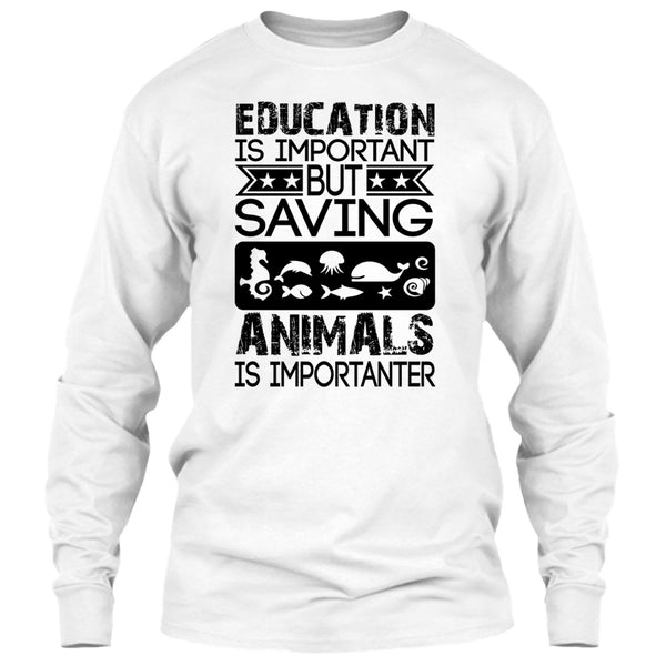 Education Is Important T Shirt, Coolest Animal Lover T Shirt