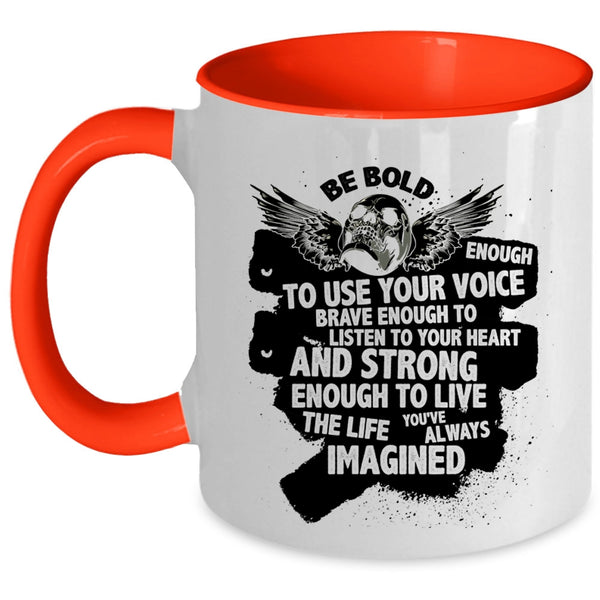 Cool Singer Coffee Mug, Be Bold Enough To Use Your Voice Accent Mug