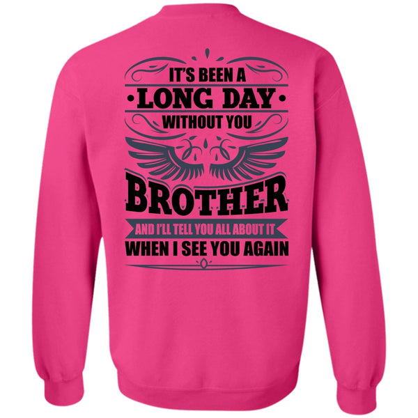 I Love Brother T Shirt, Long Day Without You Brother Sweatshirt