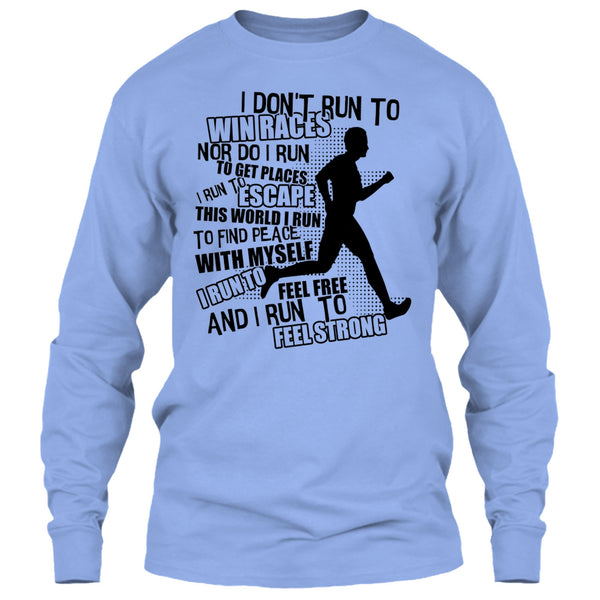 I Don't Run To Win Races T Shirt, Coolest Runner T Shirt