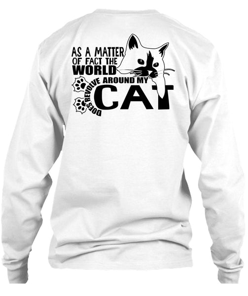 World Does Revolve Around My Cat T Shirt, I Love Cat T Shirt
