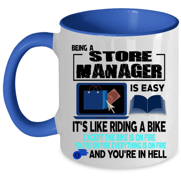It's Like Riding A Bike Coffee Mug, Being A Store Manager Accent Mug