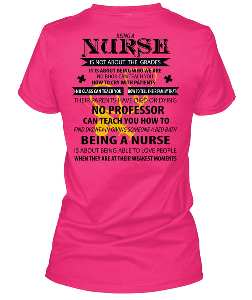 Being A Nurse Is Not About The Grades T Shirt, I Love Nursing T Shirt