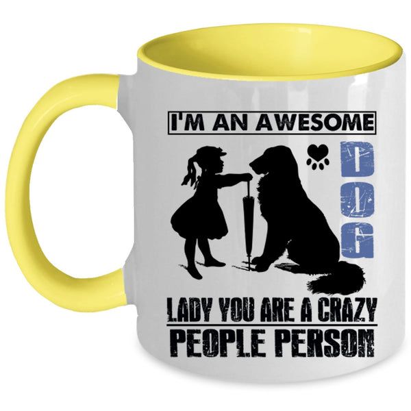 Crazy People Person Coffee Mug, I'm An Awesome Dog Lady Accent Mug