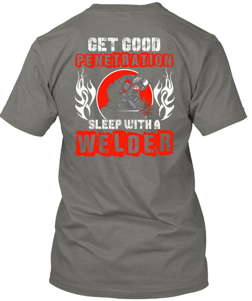 Sleep With A Welder T Shirt, Being A Welder T Shirt