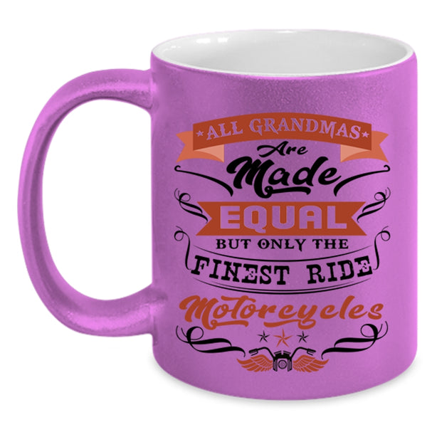 Cool Grandmas Coffee Mug, Only The Finest Grandmas Ride Motorcycles Accent Mug