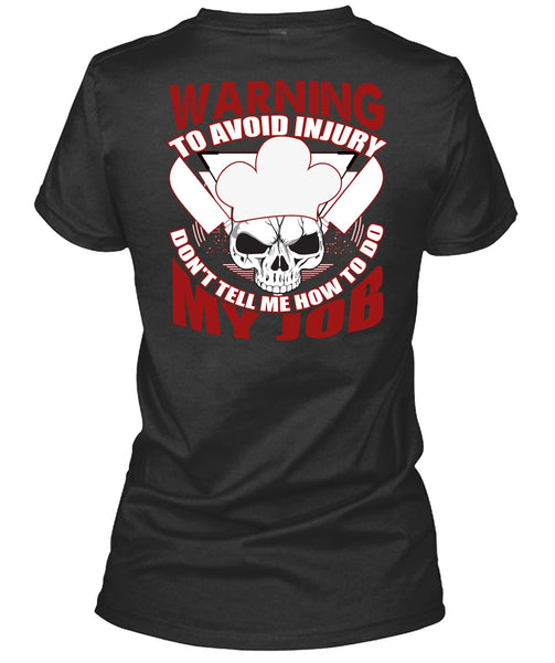 Warning To Avoid Injury T Shirt, Being A Chef T Shirt