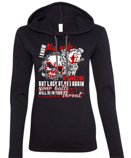 I Know My Wife T Shirt, Being A Wife T Shirt (Anvil Ladies Ringspun Hooded)