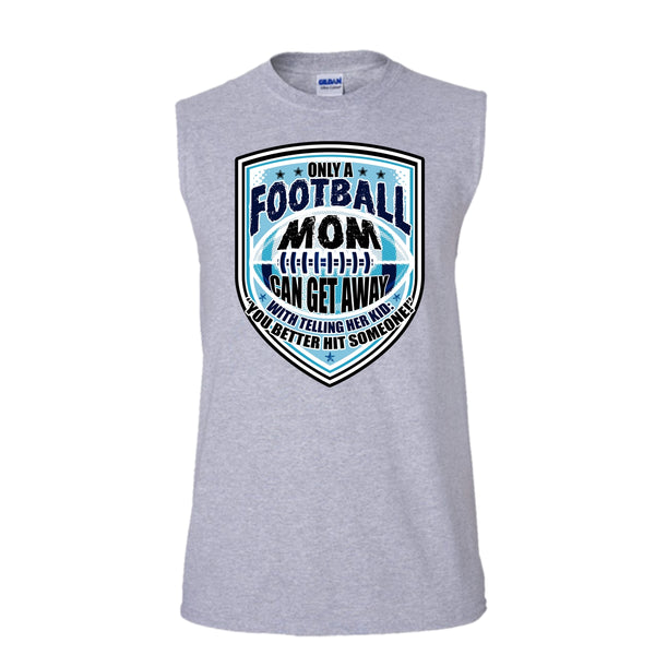 Only A Football Mom T Shirt, Sporty Mom Tank Top (Men's Cotton Sleeveless)
