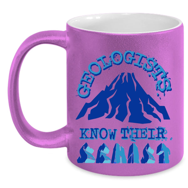 Funny Geologists Coffee Mug, Geologists Know Their Schist Accent Mug