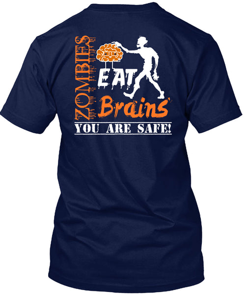 Zombies Eat Brains You Are Safe T Shirt, Wait For Halloween T Shirt